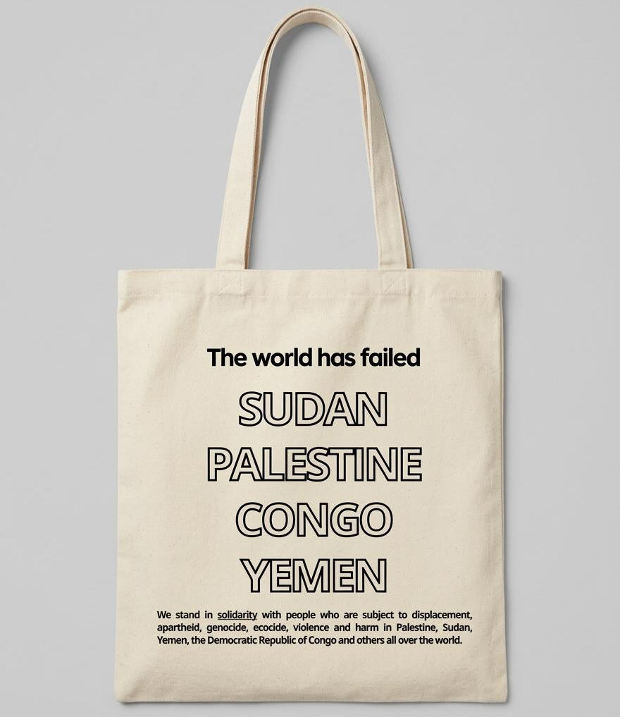 Tote Bag “The World Has Failed” – Sudan, Palestine, Congo, Yemen